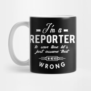 Reporter - I'm a reporter Mug